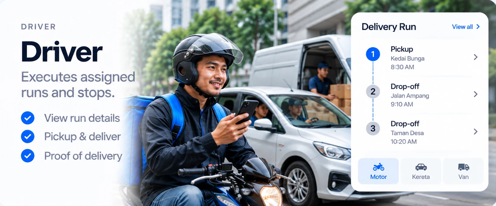 Driver: executes assigned runs and stops — run details, pickup and deliver, proof of delivery
